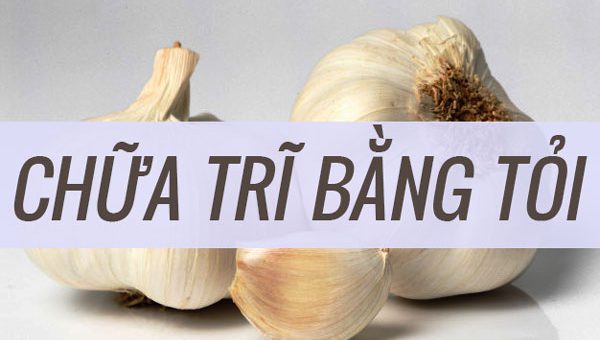 Chữa bệnh trĩ bằng tỏi