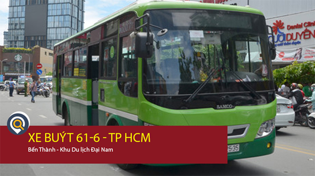 Mã số 61-6: Bến Thành - Khu du lịch Đại Nam