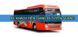 Tiền Giang Tuyên Quang - Đặt vé xe Tiền Giang đi Tuyên Quang